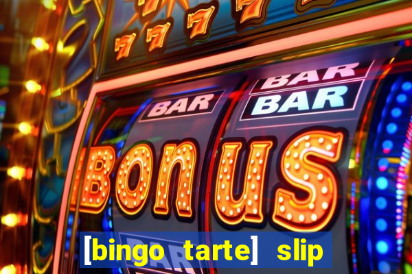 [bingo tarte] slip & stop 1988 part 1